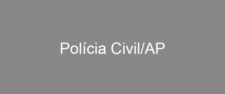 Provas Anteriores Polícia Civil/AP